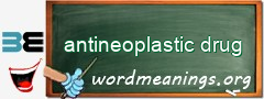 WordMeaning blackboard for antineoplastic drug